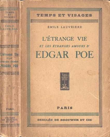 L' ètrange vie et les ètranges amours d' Edgar Poe. - Emile Lauvriere - copertina