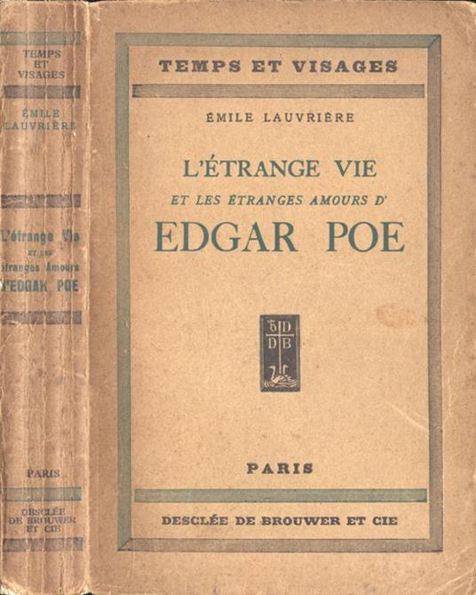 L' ètrange vie et les ètranges amours d' Edgar Poe. - Emile Lauvriere - copertina