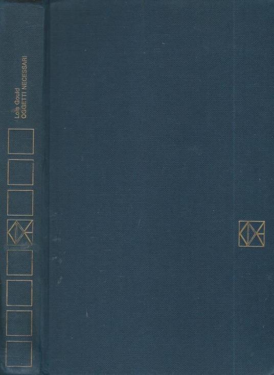 Oggetti necessari - Lois Gould - copertina