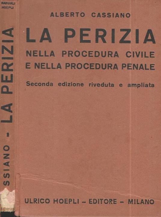 La perizia nella Procedura Civile e nella Procedura Penale - Alberto Cassiano - copertina