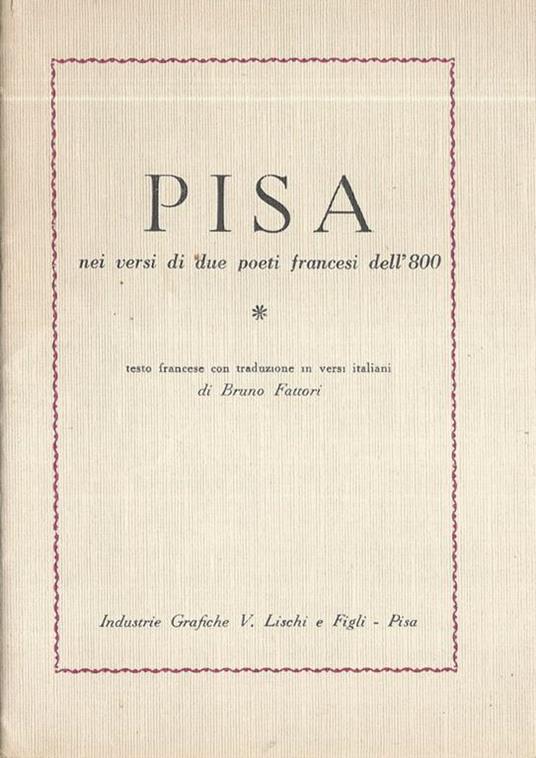 Pisa nei versi di due poeti francesi dell'800 - Bruno Fattori - copertina