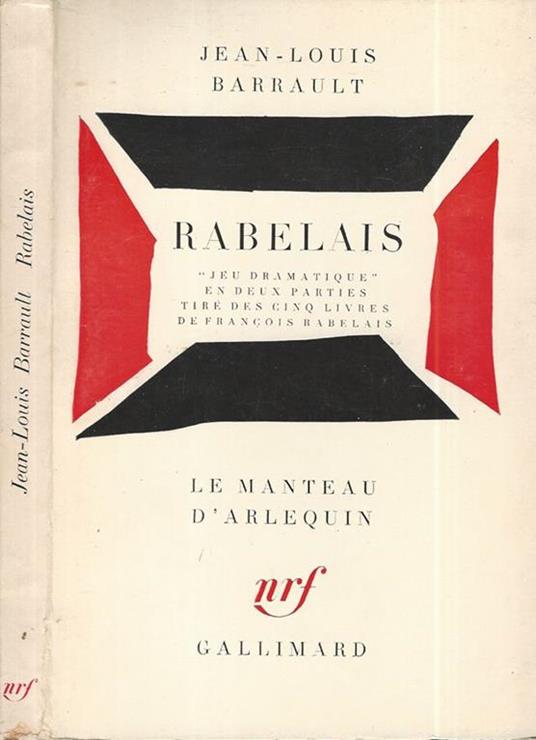 Rabelais. Jeu dramatique en deux parties tiré des cinq livres de François Rabelais - Jean-Louis Barrault - copertina