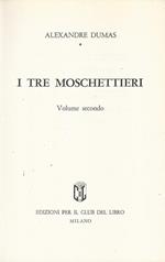 I tre Moschettieri Volume II. Capitoli dal XXXI al LXVII ed epilogo