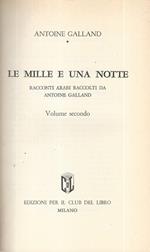 Le Mille e una notte Volume II. Racconti arabi raccolti da Antoine Galland