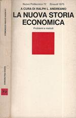 La nuova storia economica. Problemi e metodi