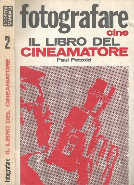 Il libro del cineamatore - Paul Petzold - copertina