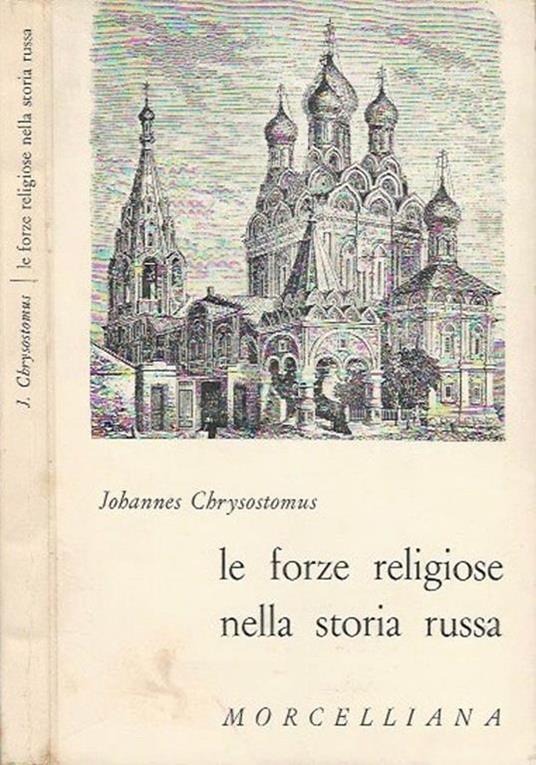 Le forze religiose nella storia russa - Johannes Chrysostomus - copertina