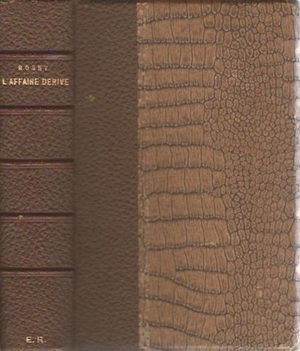 L' affaire Derive. Roman de moeurs contemporaines - Joseph-Henry Rosny - copertina