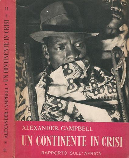 Un Continente in crisi: rapporto sull'Africa - Alexander Campbell - copertina