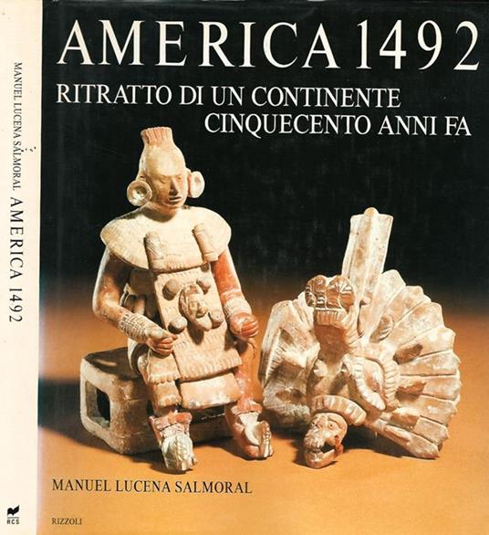 America 1492. Ritratto di un continente cinquecento anni fa - Manuel Lucena Salmoral - copertina