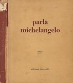 Parla Michelangelo