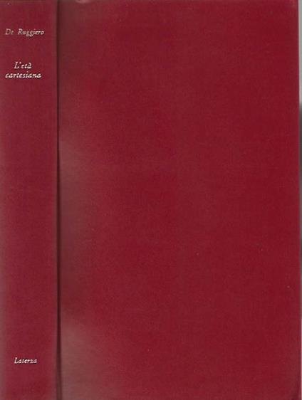 Storia della filosofia IV: L'età Cartesiana - Guido De Ruggiero - copertina