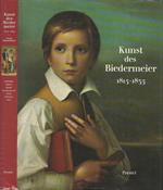 Kunst des Biedermeier 1815-1835. Architektur - Malerei - Plastik - Kunsthandwerk - Musik - Dichtung und Mode
