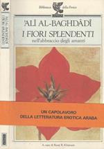 I fiori splendenti. nell'abbraccio degli amanti
