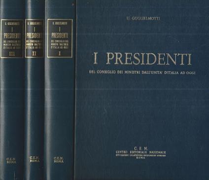 I Presidenti del Consiglio dei Ministri dall'Unità d'Italia ad oggi - Umberto Guglielmotti - copertina