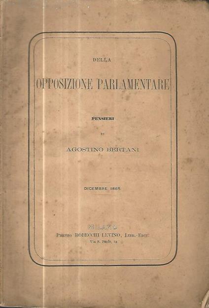 Della opposizione parlamentare - Agostino Bertani - copertina