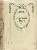 L' Écran brisé. La Maison Maudite, La Jeune Fille aux Oiseaux, La Visionnaire