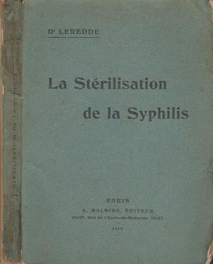 La Stérilisation de la Syphilis - Dr. Leredde - copertina