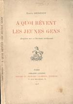 A quoi revent les jeunes gens