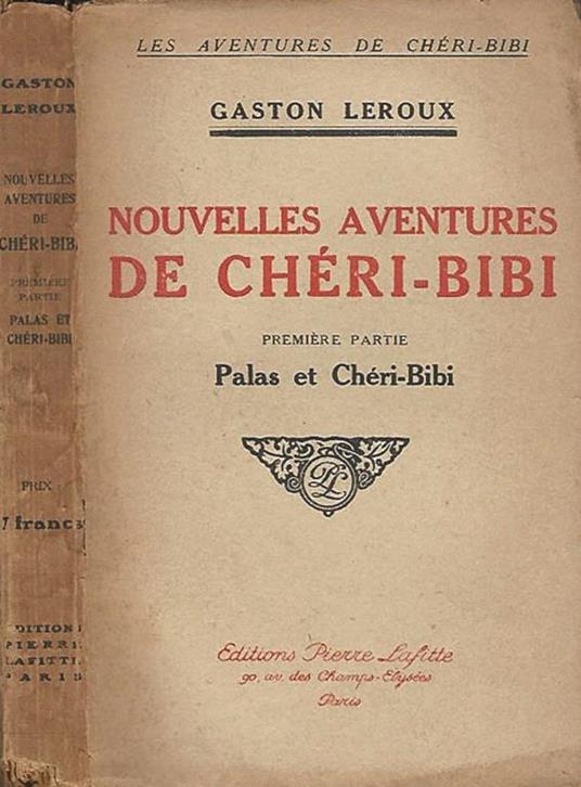 Nouvelles aventures de Cheri - Bibi premiere partie - Palais et Cheri - Bibi - Gaston Leroux - copertina