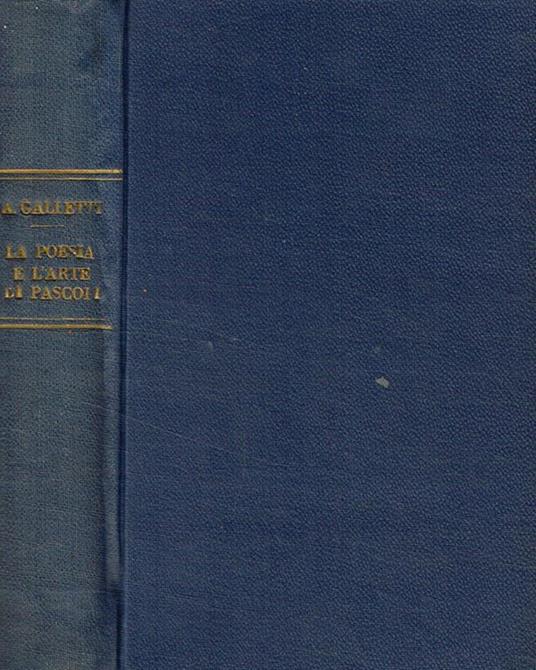 La poesia e l'arte di Giovanni Pascoli - Alfredo Galletti - copertina