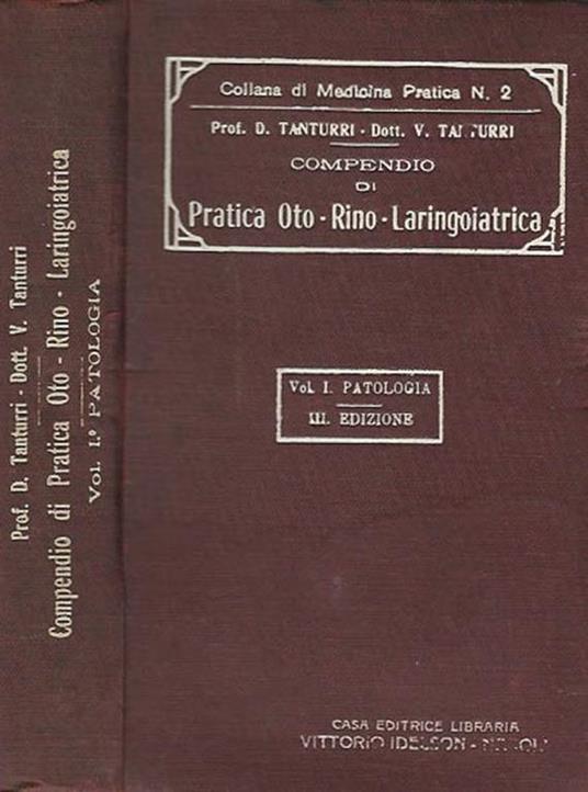 Compendio di pratica Oto - Rino - Laringoiatrica vol. I Patologia - copertina