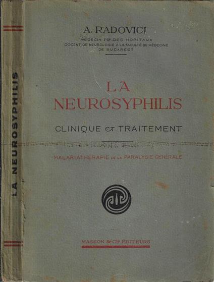 La neurosyphilis. Clinique et traitement - A. Radovici - copertina