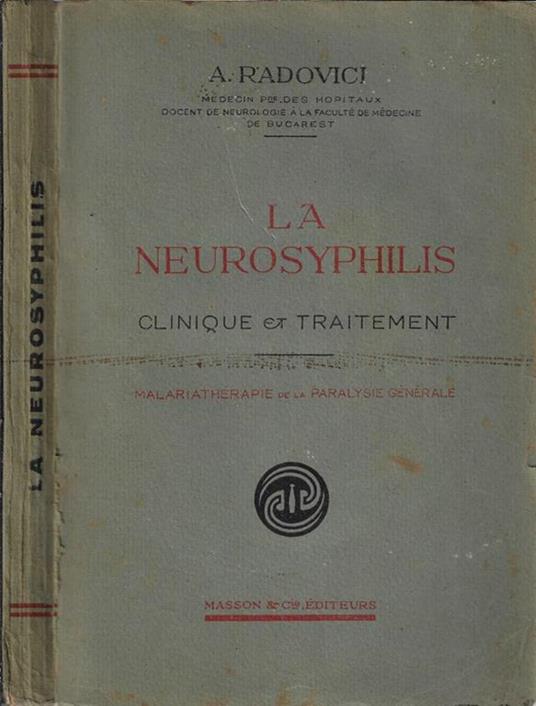 La neurosyphilis. Clinique et traitement - A. Radovici - copertina