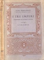 I tre imperi Vol. I. L' Oriente