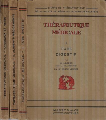 Thérapeutique médicale Vol I, II, VII. Tube digestif – Aliments médicaments – Vaisseaux et reins - copertina