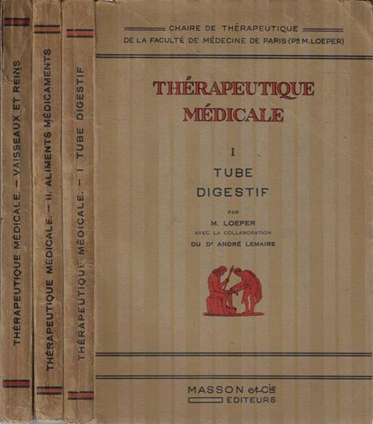 Thérapeutique médicale Vol I, II, VII. Tube digestif – Aliments médicaments – Vaisseaux et reins - copertina