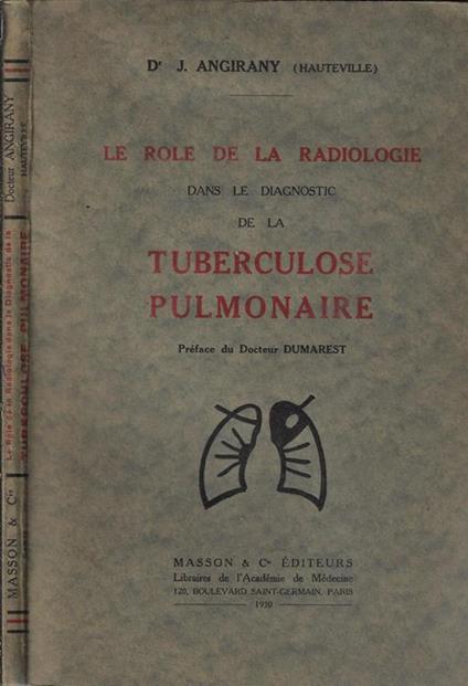 Le role de la radiologie dans le diagnostic de la tuberculose pulmonaire - J. Angirany - copertina