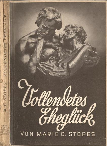 Vollendetes ehegluck - Marie Carmichael Stopes - copertina