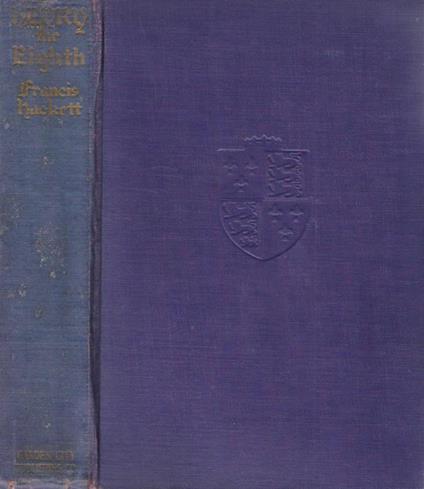 Henry the Eighth - Francis Hackett - copertina