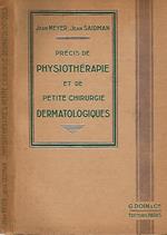 Precis de Physiotherapie et de petite chirurgie Dermatologiques