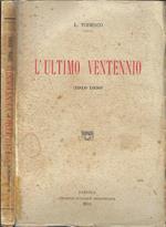 L' ultimo ventennio (1910-1930). Notizie in continuazione della 