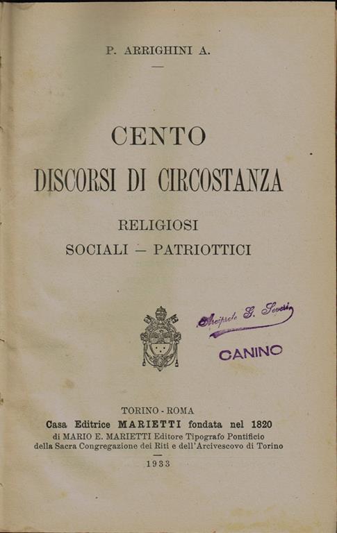 Cento discorsi di circostanza. Religiosi - Sociali - Patriottici - P. A. Arrighini - copertina