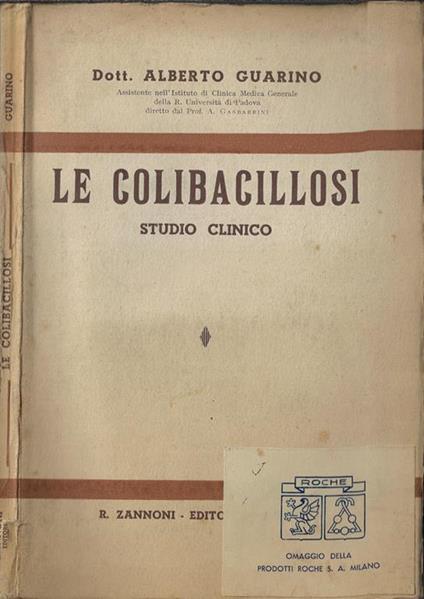Le colibacillosi. Studio clinico - Alberto Guarino - copertina