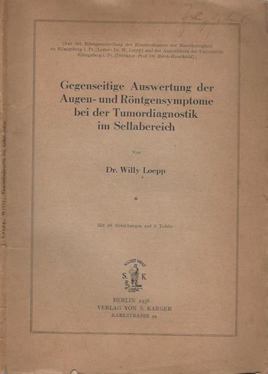 Gegenseitige Auswertung der Augen-und Rontgensymptome bei der Tumordiagnostik im Sellabereich - Willy Loepp - copertina