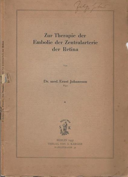 Zur Therapie der Embolie der Zentralarterie der Retina - Ernst Johansson - copertina