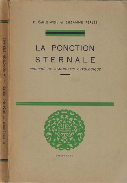 La ponction sternale. Procédé de diagnostic cytologique - P. Emile-Weil - copertina