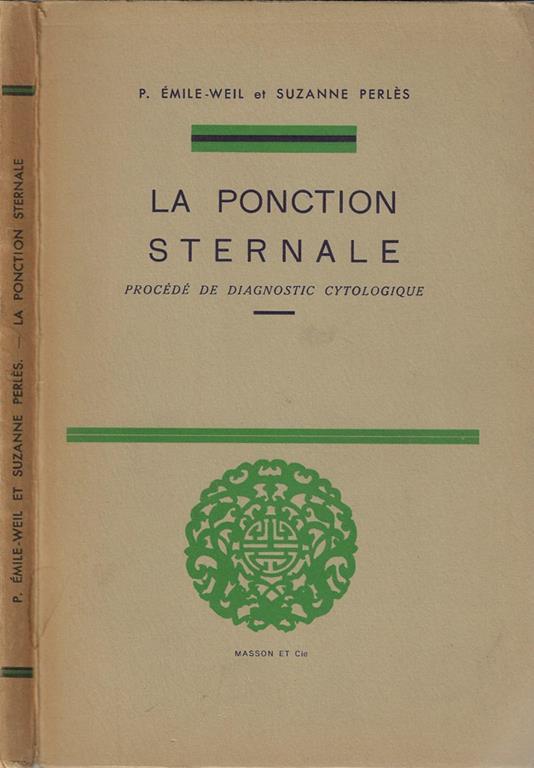 La ponction sternale. Procédé de diagnostic cytologique - P. Emile-Weil - copertina