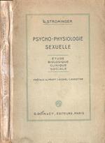 Psycho - physiologie sexuelle. Etude biologique clinique sociale