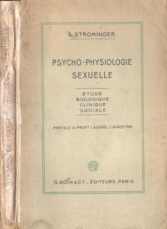 Psycho - physiologie sexuelle. Etude biologique clinique sociale - L. Strominger - copertina