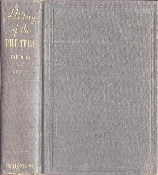 A history of the theatre - George Freedley - copertina