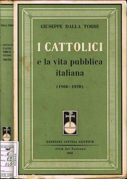 I cattolici. e la vita pubblica italiana (1866-1920) - Giuseppe Dalla Torre - copertina