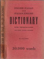English-Italian and Italian-English dicrionary. With pronunciation ad short italian grammar