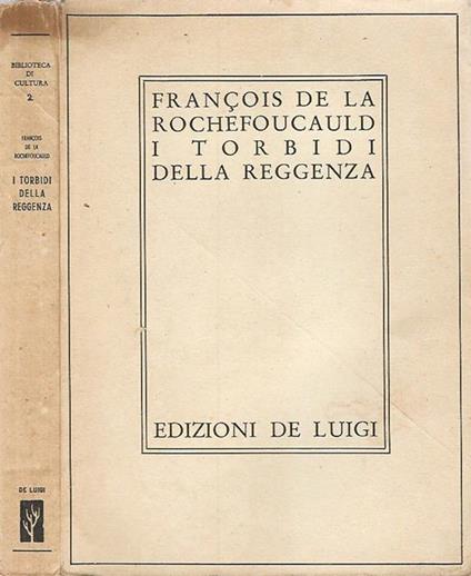 I Torbidi della Reggenza - François de La Rochefoucauld - copertina