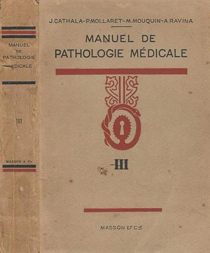 Manuel de Pathologie Medicale vol. III - J. Cathala - copertina