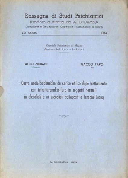 curve acetaldeidemiche da carico etilico dopo trattamento con tetratiuramdisolfuro in soggetti normali, in alcoolisti e in alcoolisti sottoposti a terapia Lecoq - Aldo Zubiani - copertina
